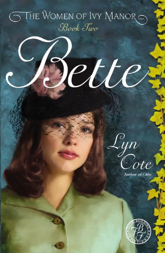 Beispielbild fr Bette (Women of Ivy Manor Series #2) zum Verkauf von Your Online Bookstore
