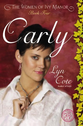 Beispielbild fr Carly (Women of Ivy Manor Series #4) zum Verkauf von Wonder Book