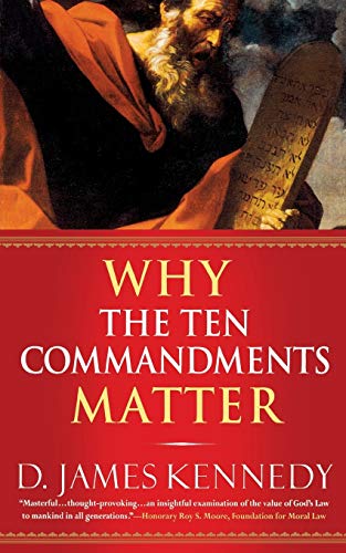Beispielbild fr Why the Ten Commandments Matter zum Verkauf von SecondSale