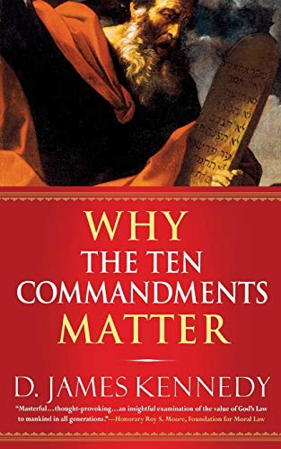 Imagen de archivo de Why the Ten Commandments Matter a la venta por SecondSale