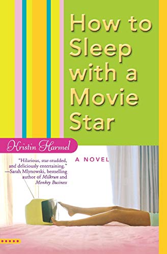 Imagen de archivo de How to Sleep with a Movie Star a la venta por Gulf Coast Books