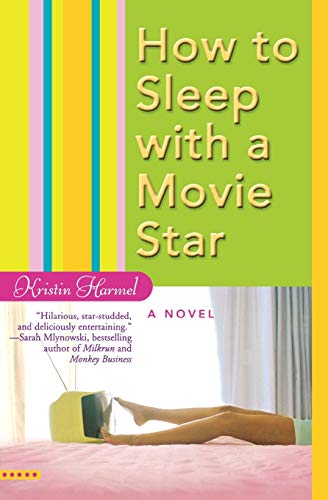 Stock image for How to Sleep with a Movie Star for sale by Gulf Coast Books