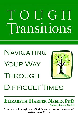Stock image for Tough Transitions: Navigating Your Way Through Difficult Times for sale by Once Upon A Time Books