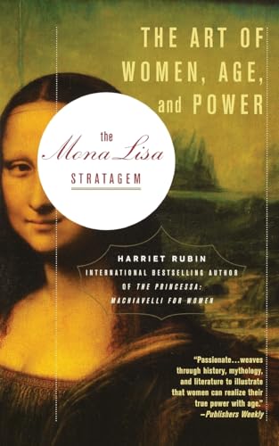 9780446694810: The Mona Lisa Stratagem: The Art of Women, Age, and Power