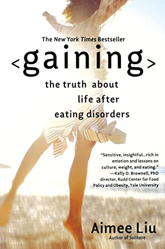 Beispielbild fr Gaining: The Truth About Life After Eating Disorders zum Verkauf von Wonder Book