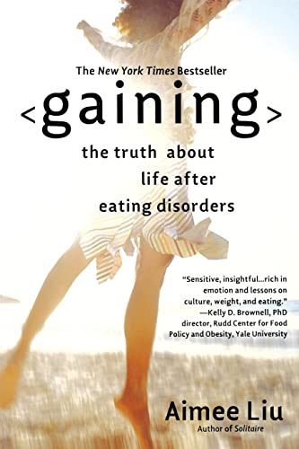 Stock image for Gaining: The Truth About Life After Eating Disorders for sale by SecondSale