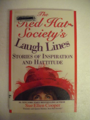 Beispielbild fr The Red Hat Society's Laugh Lines: Stories of Inspiration and Hattitude zum Verkauf von 2Vbooks