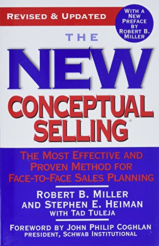 Imagen de archivo de The New Conceptual Selling: The Most Effective and Proven Method for Face-to-Face Sales Planning a la venta por Reliant Bookstore