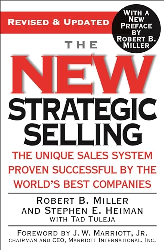 9780446695190: The New Strategic Selling: The Unique Sales System Proven Successful By The World's Best Companies