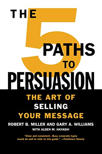 Stock image for The 5 Paths to Persuasion: The Art of Selling Your Message for sale by Your Online Bookstore