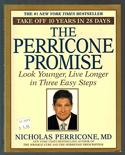 Imagen de archivo de The Perricone Promise : Look Younger, Live Longer in Three Easy Steps a la venta por Better World Books