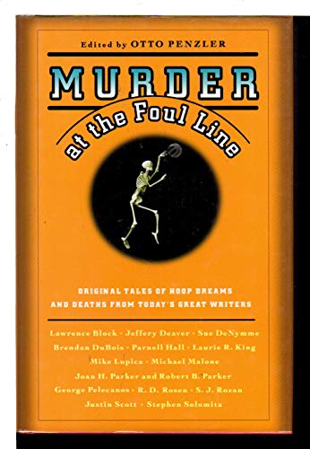 Stock image for Murder at the Foul Line: Original Tales of Hoop Dreams and Deaths from Today's Great Writers for sale by SecondSale