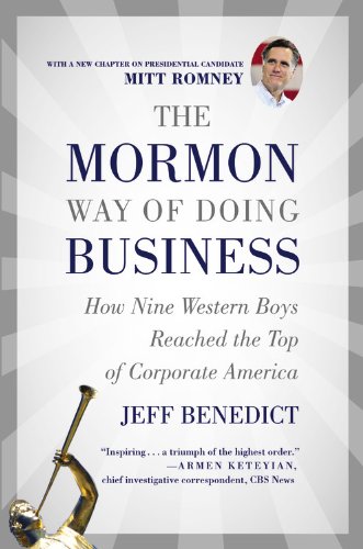 Beispielbild fr The Mormon Way of Doing Business: How Eight Western Boys Reached the Top of Corporate America zum Verkauf von Wonder Book