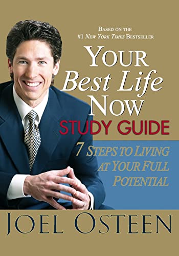 Beispielbild fr Your Best Life Now Study Guide: 7 Steps to Living at Your Full Potential zum Verkauf von SecondSale