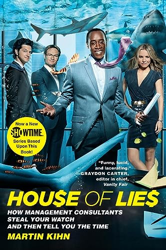 Beispielbild fr House of Lies: How Management Consultants Steal Your Watch and Then Tell You the Time zum Verkauf von Your Online Bookstore