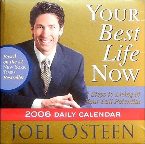 Imagen de archivo de Your Best Life Now 2006 Daily Calendar: 7 Steps to Living at Your Full Potential a la venta por SecondSale