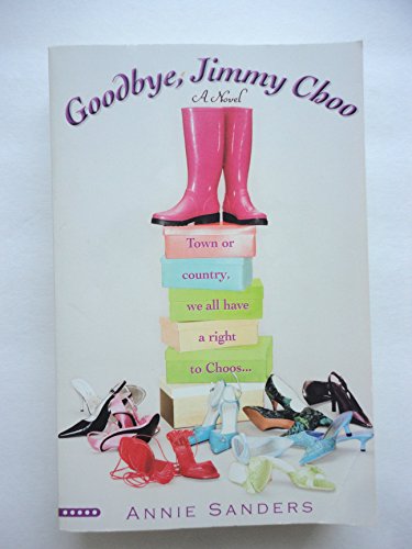 Stock image for Goodbye, Jimmy Choo for sale by Better World Books: West