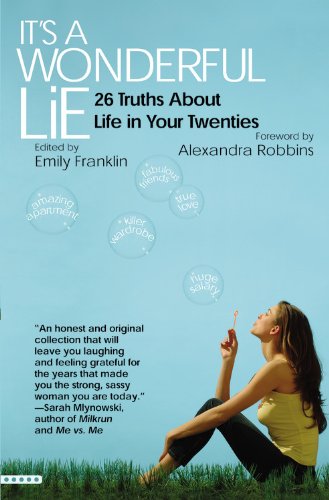 Beispielbild fr It's a Wonderful Lie: 26 Truths About Life in Your Twenties zum Verkauf von Wonder Book