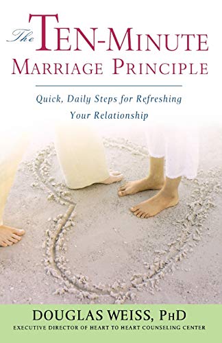 Imagen de archivo de The Ten-Minute Marriage Principle: Quick, Daily Steps for Refreshing Your Relationship a la venta por SecondSale