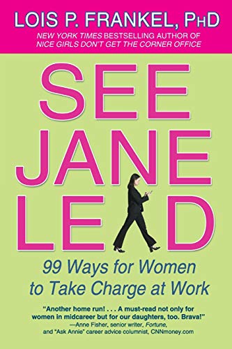 9780446698115: See Jane Lead: 99 Ways for Women to Take Charge at Work (Nice Girls Book)
