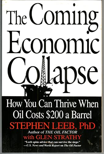 Beispielbild fr The Comng Economic Collapse: How You Can Thrive When Oil Costs $200 a Barrel zum Verkauf von BooksRun