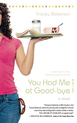 Beispielbild fr You Had Me at Good-Bye : A Novel zum Verkauf von Better World Books