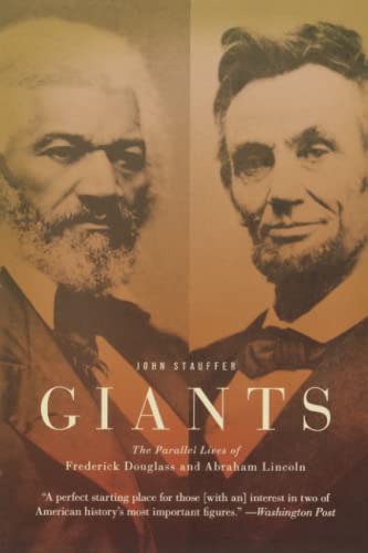 9780446698986: Giants: The Parallel Lives of Frederick Douglass and Abraham Lincoln