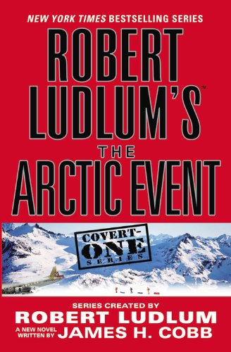 9780446699075: Robert Ludlum's The Arctic Event (Covert-One Series, 7)