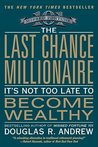 9780446699181: The Last Chance Millionaire: It's Not Too Late to Become Wealthy