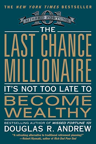 Imagen de archivo de The Last Chance Millionaire: It's Not Too Late to Become Wealthy a la venta por SecondSale