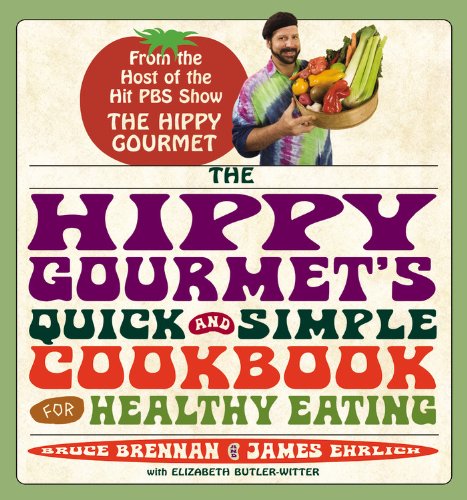 Beispielbild fr The Hippy Gourmet's Quick and Simple Cookbook for Healthy Eating zum Verkauf von ThriftBooks-Dallas