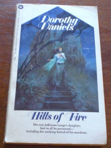 Hills of Fire (9780446752961) by Dorothy Daniels