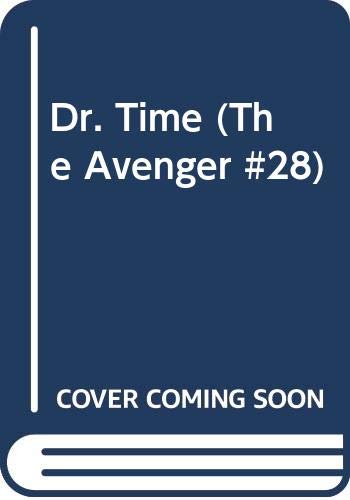 Stock image for DR. TIME. ( 1974 ) Book #28 in the AVENGER SERIES. for sale by Comic World