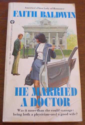 He Married a Doctor (9780446757850) by FAITH BALDWIN