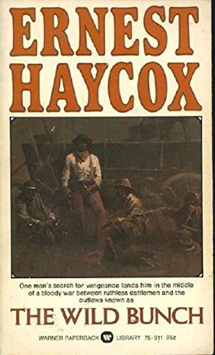 Wild Bunch (9780446759113) by Ernest Haycox