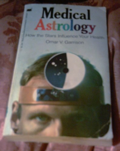 Beispielbild fr Medical astrology;: How the stars influence your health zum Verkauf von Wonder Book