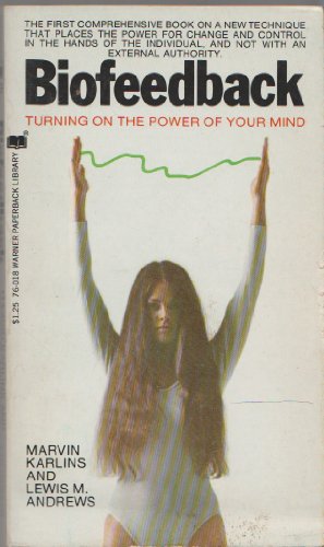 Biofeedback - Turning on the Power of Your Mind
