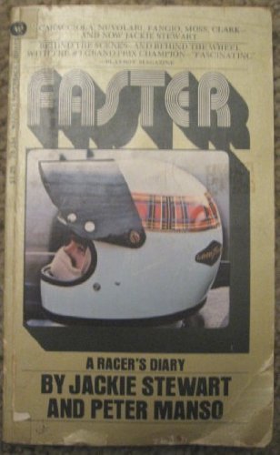 Faster: A Racer's Diary (9780446761840) by Jackie Stewart; Peter Manso