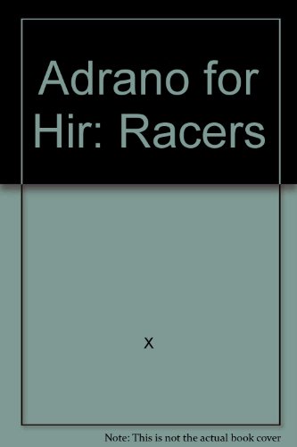 9780446762694: Adrano for Hir: Racers