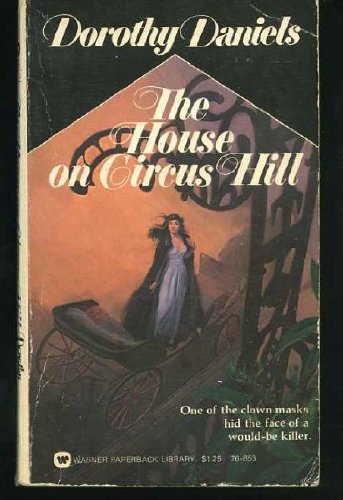 The House on Circus Hill (9780446768535) by Dorothy Daniels