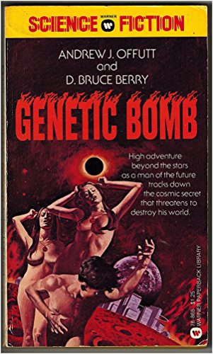 Genetic Bomb (9780446768689) by Andrew Offutt; D. Bruce Berry