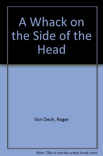 Stock image for Whack on the Side of the Head, Revised Ed. for sale by ThriftBooks-Dallas