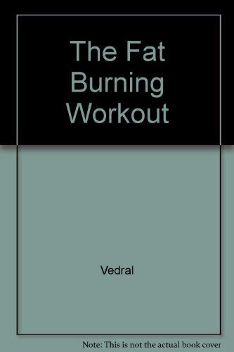 The Fat Burning Workout (9780446778145) by Vedral, Joyce L.