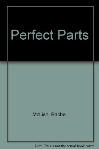 9780446778152: Perfect Parts: A World Champion's Guide to "Spot" Slimming, Shaping, and Strengthening Your Body