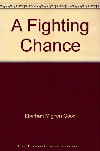 A Fighting Chance (9780446778718) by Eberhart, Mignon Good