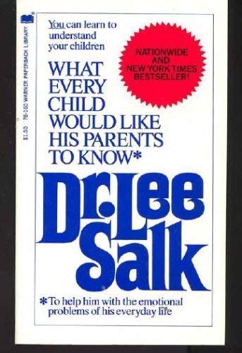 9780446781602: What Every Child Would Like His Parents to Know