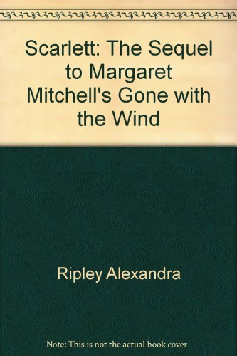 9780446781688: Scarlett: The Sequel to Margaret Mitchell's Gone with the Wind