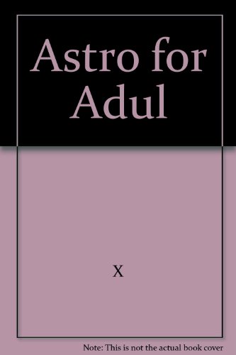 Stock image for ASTROLOGY FOR ADULTS for sale by Ed Buryn Books