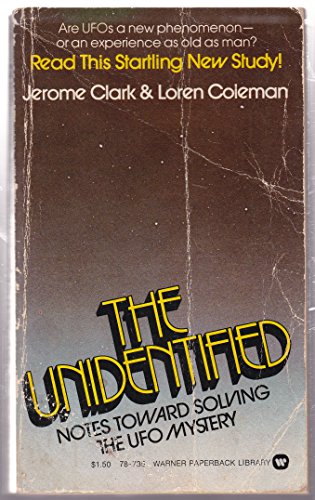 Stock image for The unidentified: Notes toward solving the UFO mystery for sale by Better World Books: West