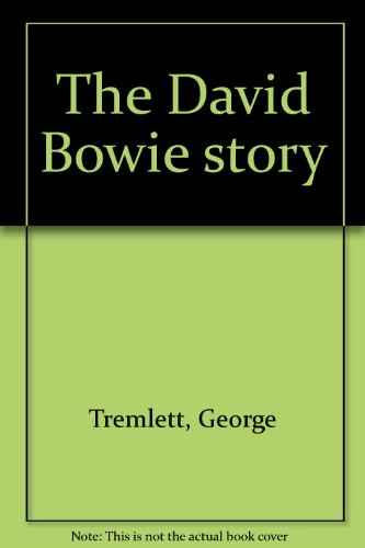 Imagen de archivo de The David Bowie story a la venta por The Book Bin